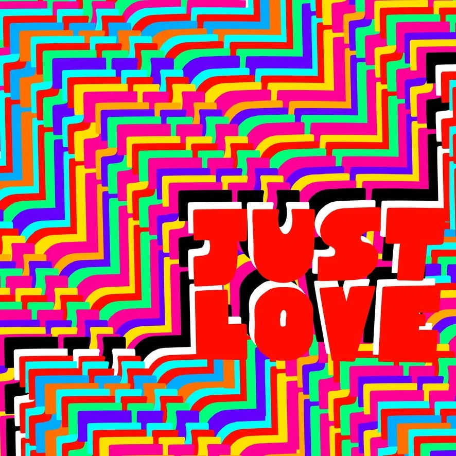 JUST LOVE in red letters over rainbow stripes